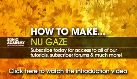 Sonic Academy - How to Make Nu-Gaze