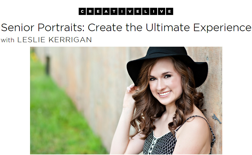 CreativeLIVE - Senior Portraits - Create the Ultimate Experience