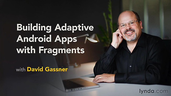 Lynda - Building Adaptive Android Apps with Fragments