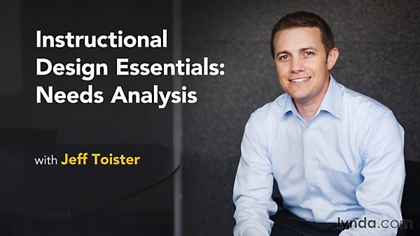 Lynda - Instructional Design Essentials: Needs Analysis