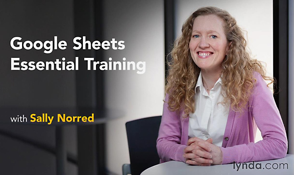 Lynda - Google Sheets Essential Training