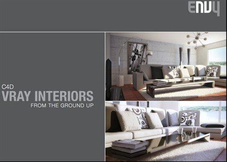 Envy Cinema 4D - Vray Interiors From the Ground Up FULL