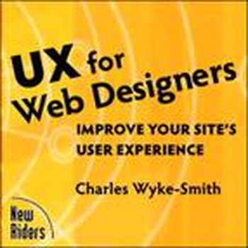 New Riders - UX for Web Designers Improve Your Site's User Experience