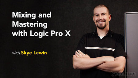 Lynda – Mixing and Mastering with Logic Pro X