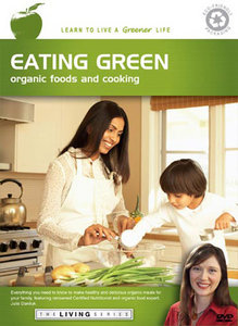 Eating Green - Organic Foods and Cooking [repost]