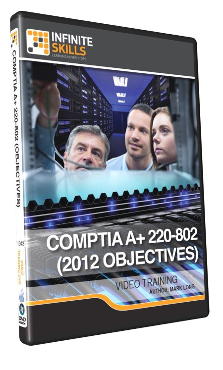 InfiniteSkills - CompTIA A+ 220-802 (2012 Objectives)