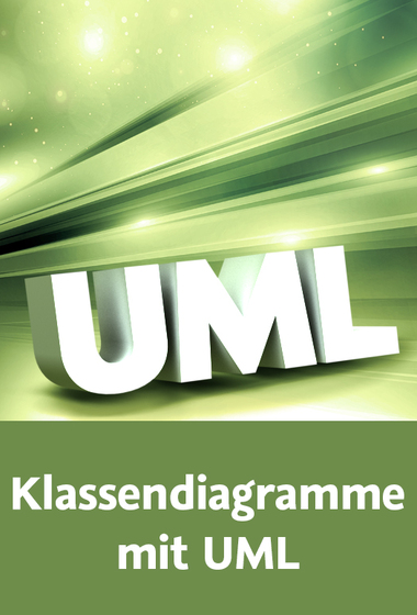  Klassendiagramme mit UML UML-Grundlagen, Tools, objektorientierte Modellierung