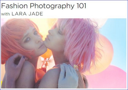 Fashion Photography 101 with LARA JADE