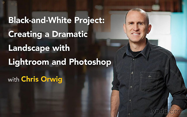 Lynda - Black-and-White Project: Creating a Dramatic Landscape with Lightroom and Photoshop (w/Project Files)