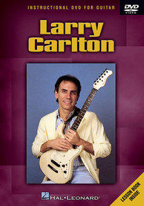 Larry Carlton – Instructional Video – DVD