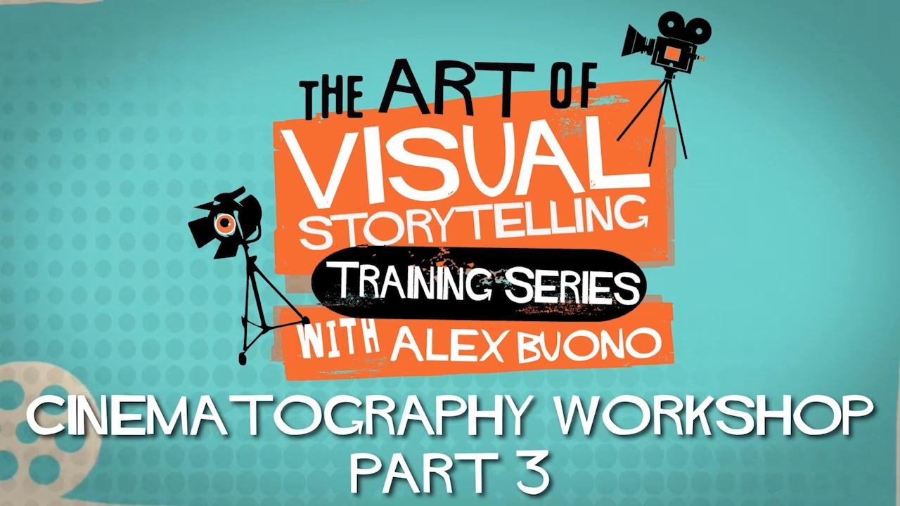 The Art Of VisualL Storytelling Tour with Alex Buono: Cinematography Workshop