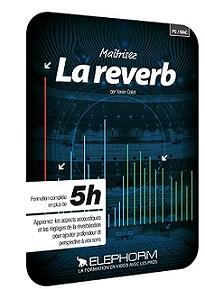 Elephorm: Maitrisez La Reverb