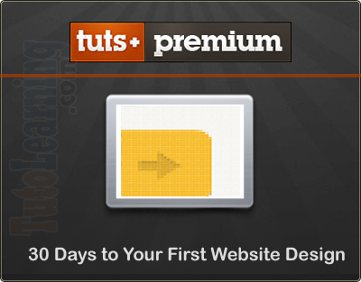 Tuts+ Premium - 30 Days to Your First Website Design