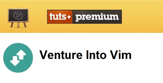 Tuts+ Premium - Venture Into Vim