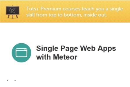 Tuts+ Premium - Single Page Web Apps with Meteor