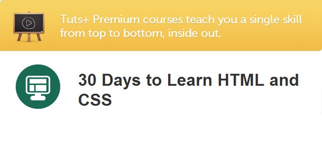 Tuts+ Premium - 30 Days to Learn HTML and CSS