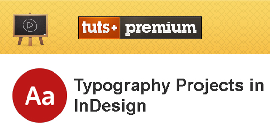 Tuts+ Premium - Typography Projects In InDesign