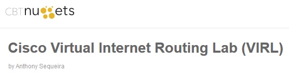 Cisco Virtual Internet Routing Lab (VIRL) by Anthony Sequeira