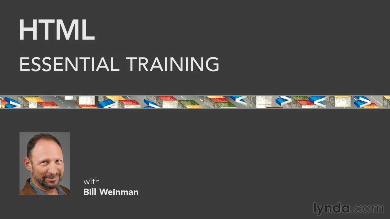 Lynda - HTML Essential Training (2012) with Bill Weinman