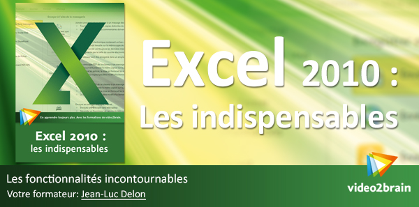 Excel 2010 : Les indispensables