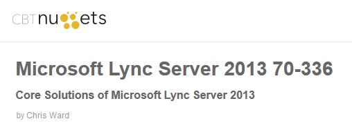 Microsoft Lync Server 2013 70-336: Core Solutions of Microsoft Lync Server 2013