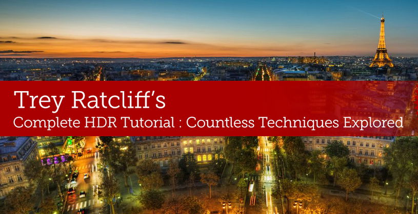 Trey Ratcliff’s Complete HDR Tutorial: Countless Techniques Explored