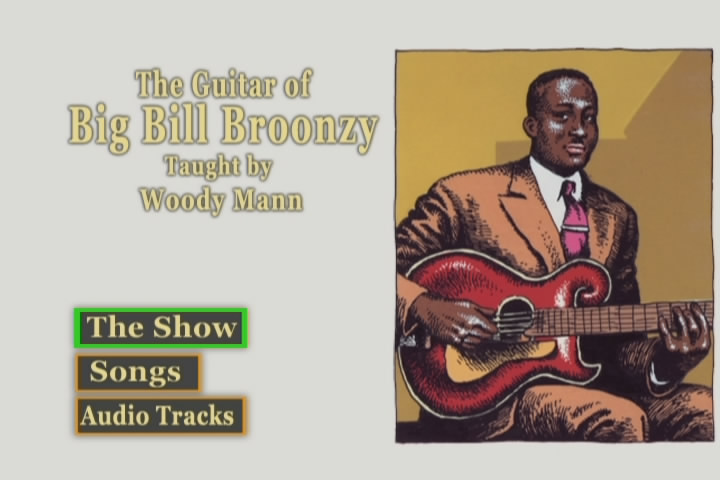 The Guitar of Big Bill Broonzy taught by Woody Mann