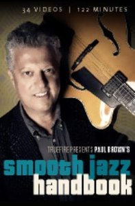 Truefire – Paul Brown’s Smooth Jazz Handbook (2014)