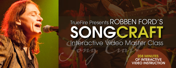 Truefire - Robben Ford's Songcraft