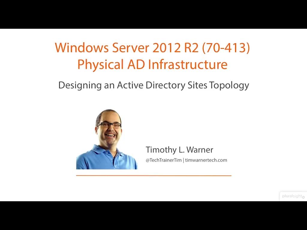 Windows Server 2012 R2 (70-413) Physical AD Infrastructure