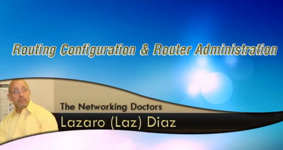 Routing Configuration & Router Administration