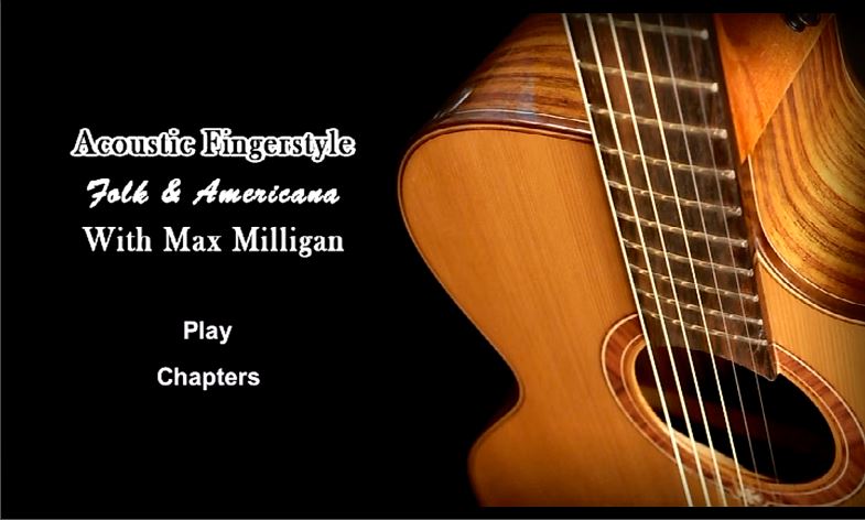 Acoustic Fingerstyle - Folk & Americana: Learning Fingerstyle with Max Milligan