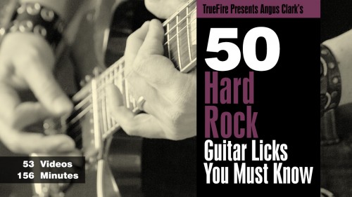 Truefire – 50 Hard Rock Guitar Licks You Must Know