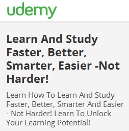 Learn And Study Faster, Better, Smarter, Easier -Not Harder!