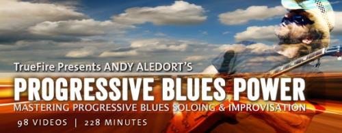 Truefire - Andy Aledort's Progressive Blues Power