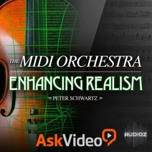 Ask Video – Orchestration 301: The MIDI Orchestra – Enhancing Realism