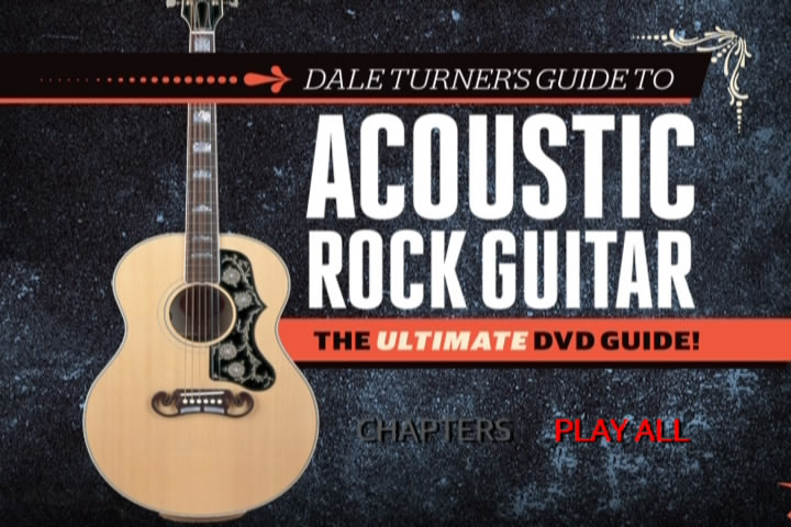 Guitar World - Dale Turner's Guide to Acoustic Rock Guitar: The Ultimate DVD Guide!