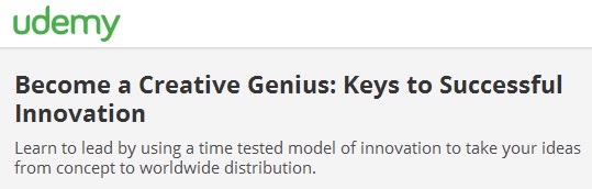 Become a Creative Genius: Keys to Successful Innovation