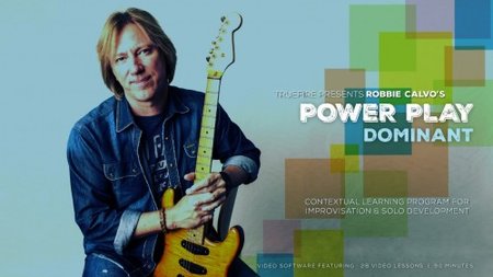 Truefire – Robbie Calvo’s Power Play: Dominant Edition (2015)