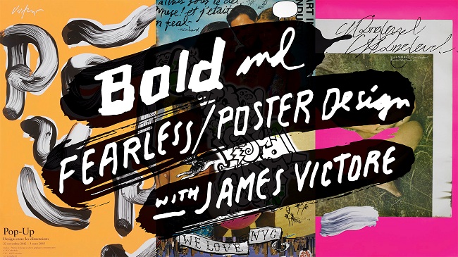 Bold & Fearless Poster Design with James Victore