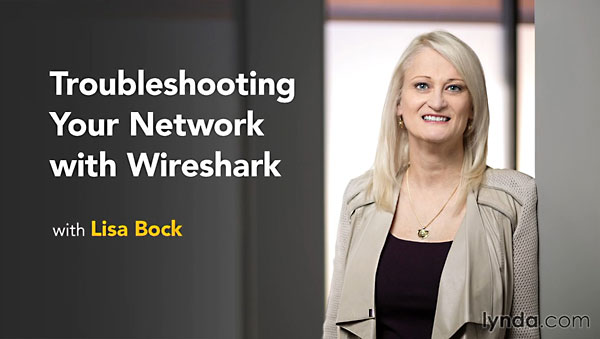 Lynda - Troubleshooting Your Network with Wireshark