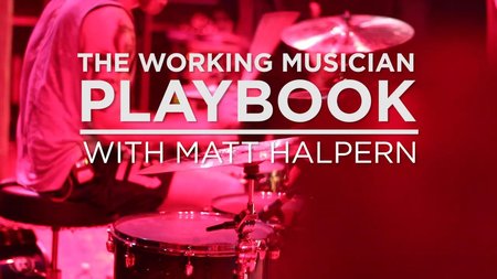 Сreativelive – The Working Musician Playbook with Matt Halpern