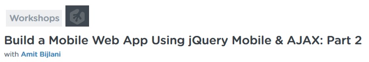 Build a Mobile Web App Using jQuery Mobile & AJAX: Part 2