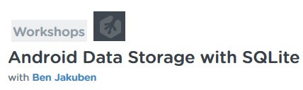 Teamtreehouse - Android Data Storage with SQLite with Ben Jakuben