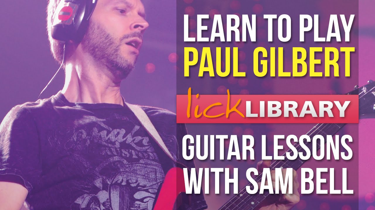 Lick Library - Learn to play Paul Gilbert