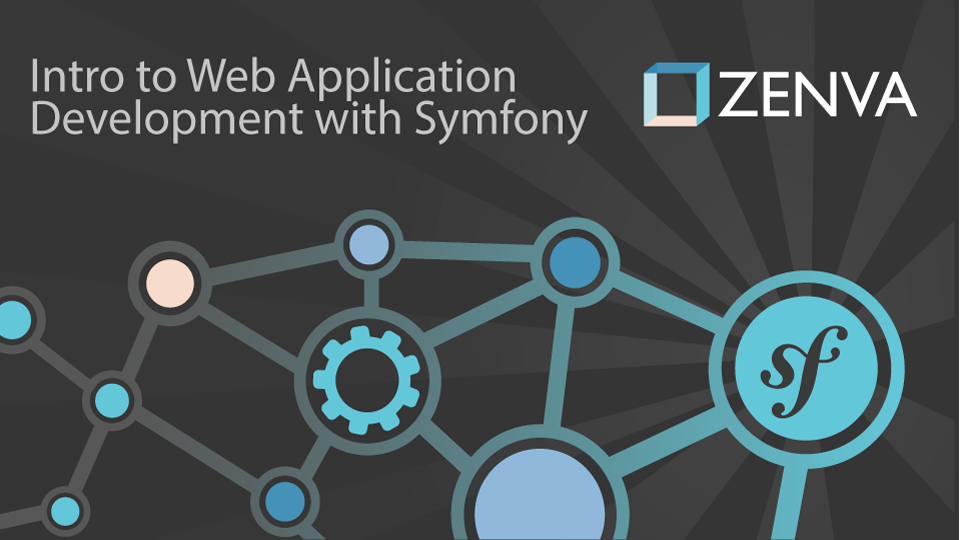 Intro to Web Application Development with Symfony