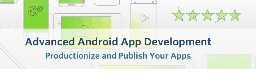 Advanced Android App Development Productionize and Publish Your Apps (2015)