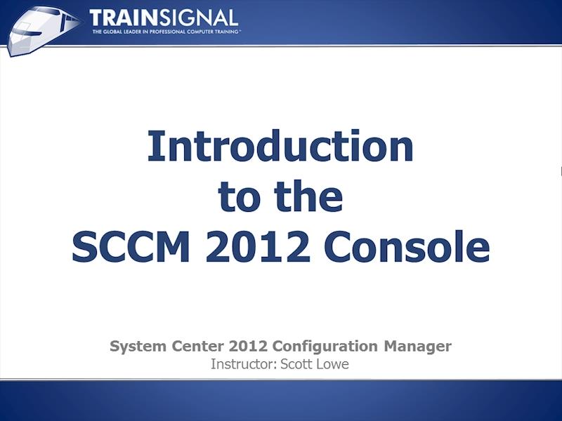 System Center 2012 Configuration Manager: Initial Configuration