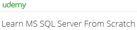 Learn MS SQL Server From Scratch