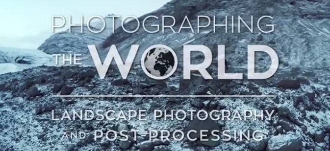 Photographing The World: Landscape Photography and Post-Processing with Elia Locardi